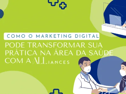 Marketing Digital Pode Transformar sua Prática na Área da Saúde