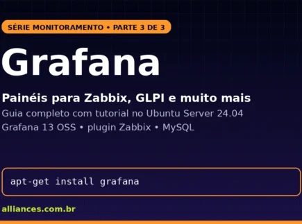 Grafana: painéis para Zabbix, GLPI e muito mais, tutorial de instalação do Grafana 13 no Ubuntu Server 24.04